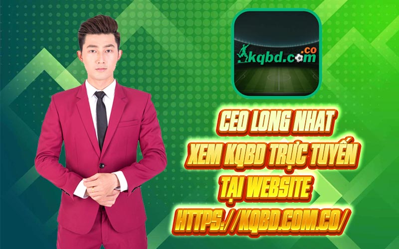 CEO Long Nhat – Xem KQBD Trực Tuyến tại website http://votejivan.com/